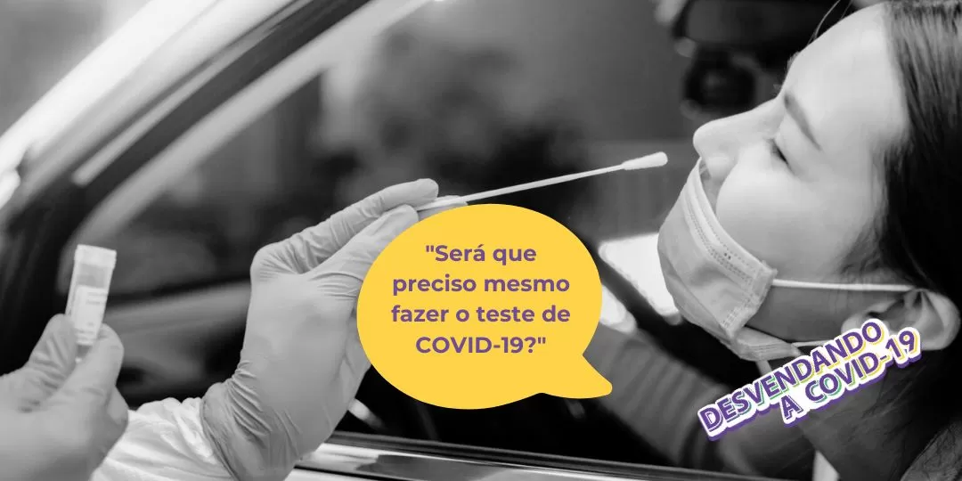 Mulher fazendo teste de covid pensando "Por que é importante fazer o teste para a COVID-19?"